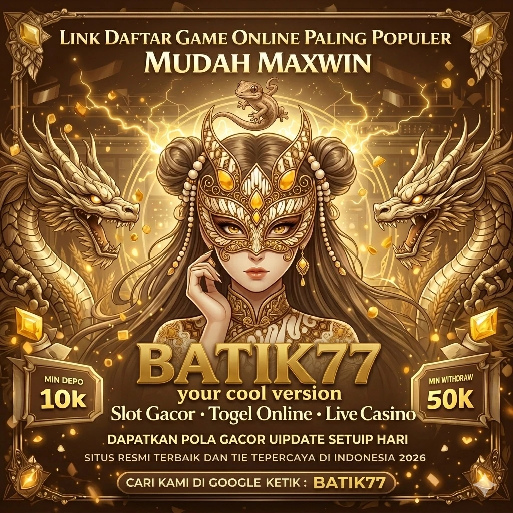 batik77: Platform Game Online Indonesia Terpercaya